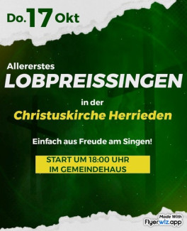 Allererstes Lobpreissingen